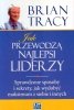 Jak przewodzą najlepsi liderzy